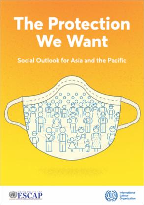 The protection we want : social outlook for Asia and the Pacific Cover